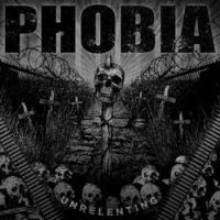 Phobia - Unrelenting GROOOOT